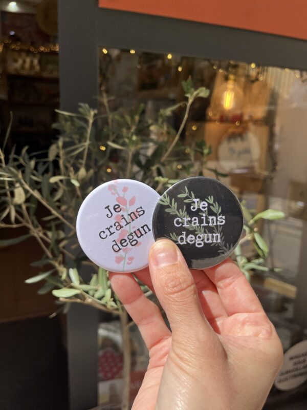 Badge Je crains Dégun
